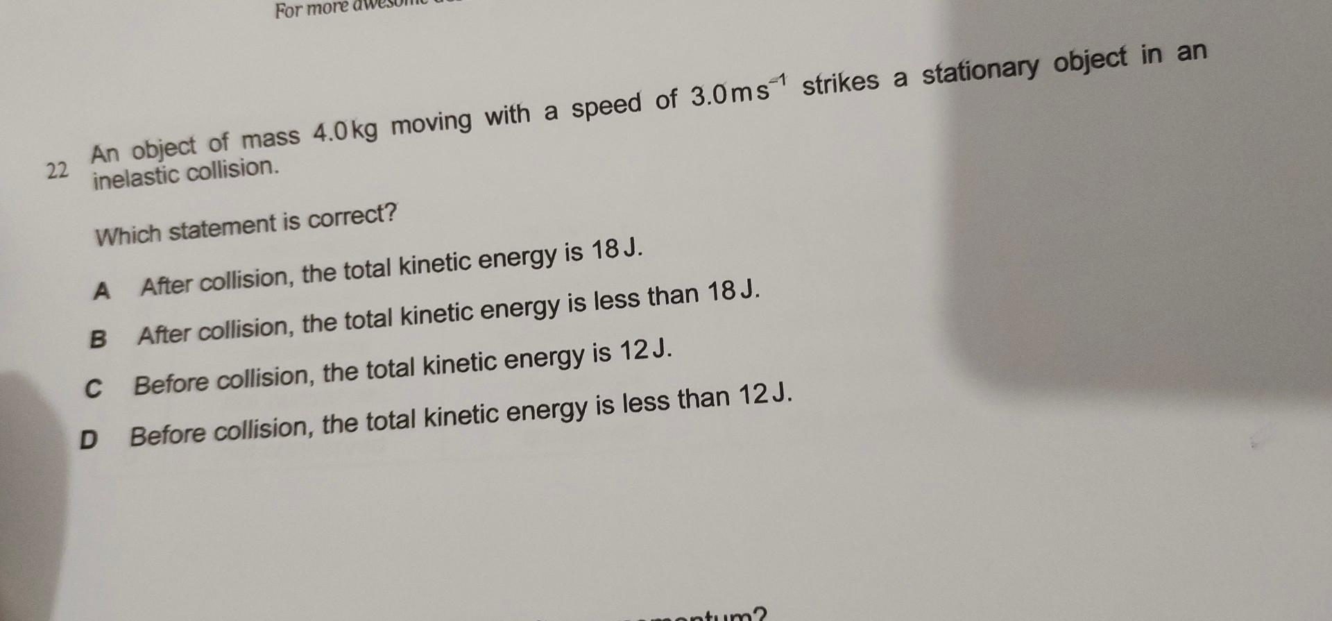 Solved 22 An object of mass 4.0 kg moving with a speed of | Chegg.com