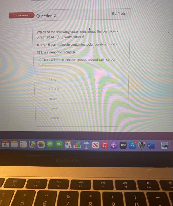 Solved Unanswered 0 / 4 pts Question 2 Which of the | Chegg.com