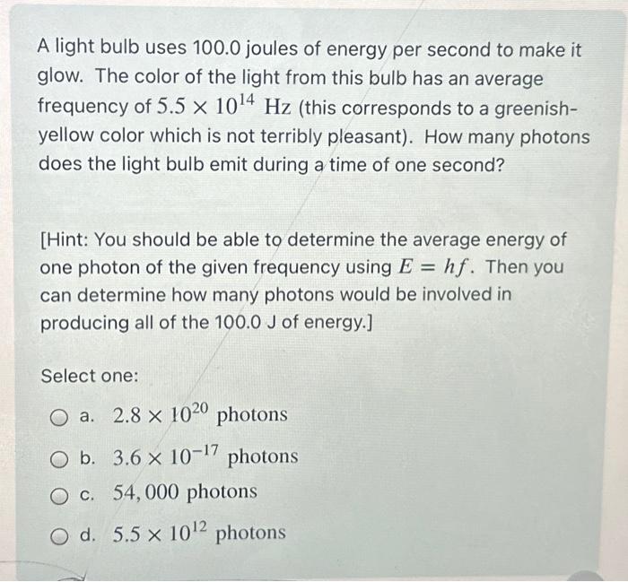 Solved A light bulb uses 100.0 joules of energy per second
