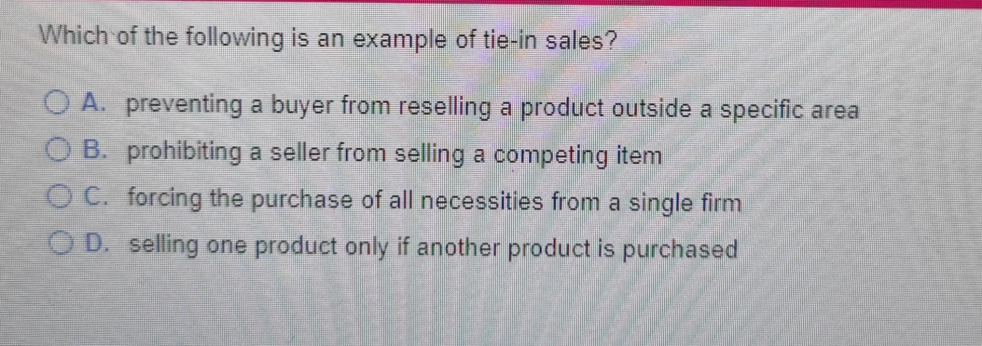 Solved Which of the following is an example of tiein sales?
