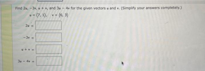 Solved Find 2u,−3v,u+v, and 3u−4v for the given vectors u | Chegg.com