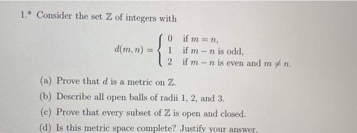 Solved 1.* Consider the set Z of integers with 0 if m= n, | Chegg.com