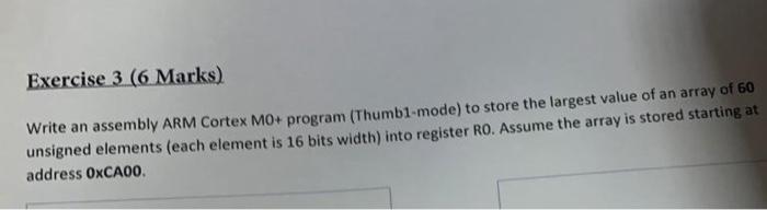 Solved Exercise 3 (6 Marks) Write an assembly ARM Cortex MO+ | Chegg.com