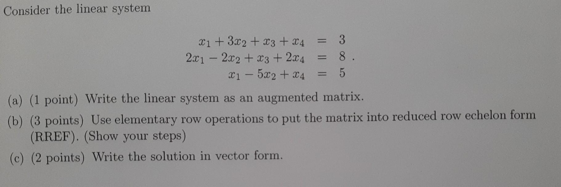 Solved Consider the linear system = 3 X1 + 3x2 + x3 + 24 | Chegg.com