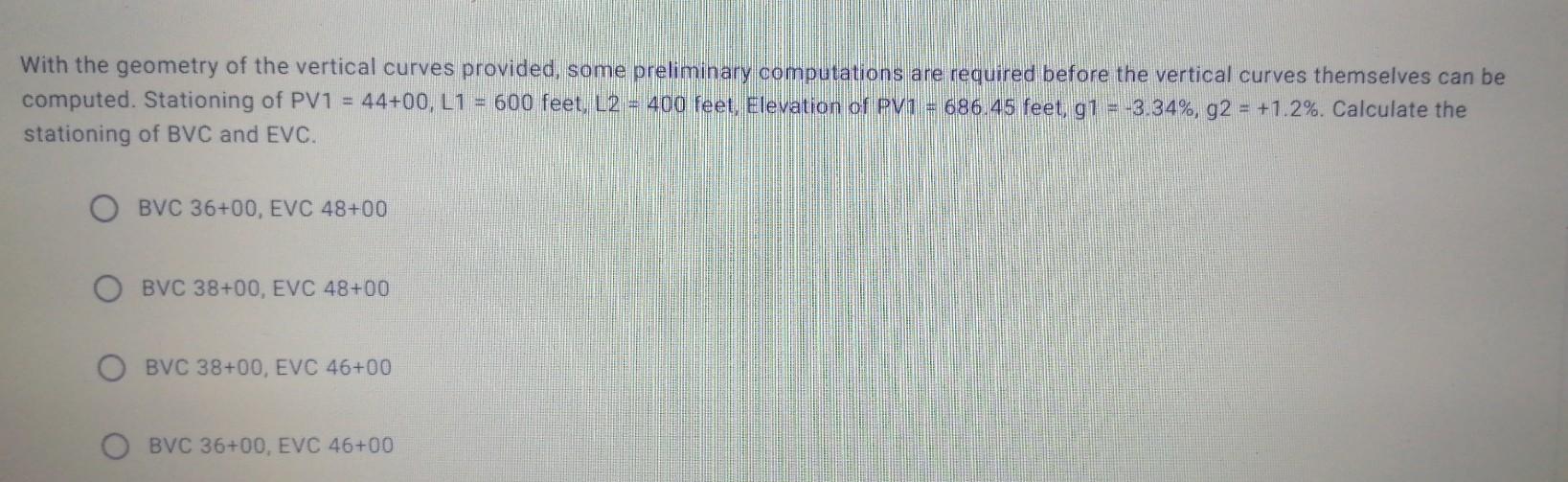 Solved With the geometry of the vertical curves provided, | Chegg.com