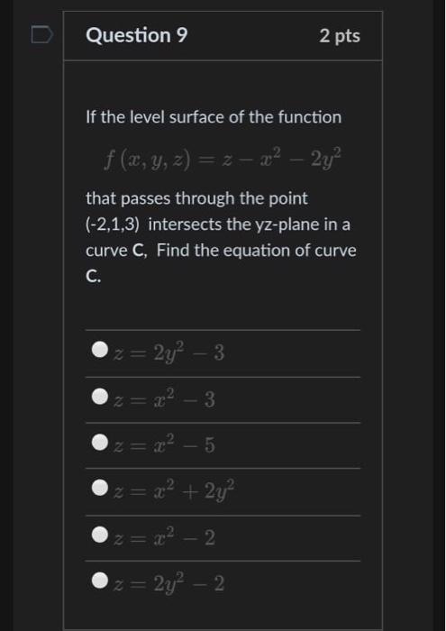 Solved Question 9 2 pts If the level surface of the function | Chegg.com