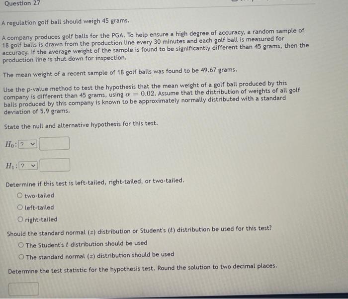 Solved Question 27 A regulation golf ball should weigh 45