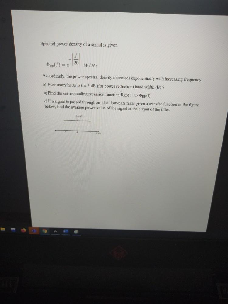Solved Spectral power density of a signal is given W/H: | Chegg.com