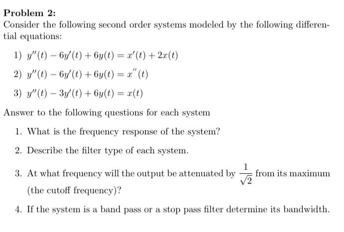 Solved Problem 2: Consider The Following Second Order | Chegg.com