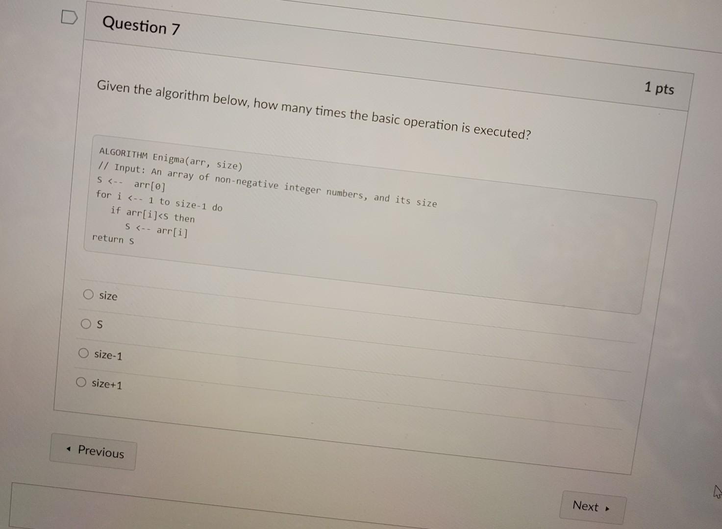 Solved Question 7 Given the algorithm below, how many times | Chegg.com