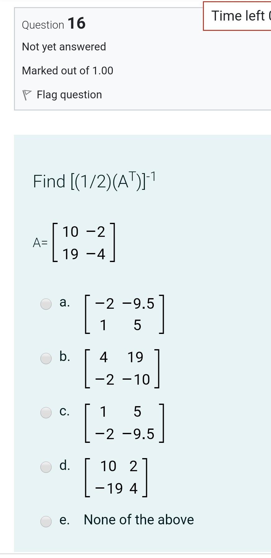 Solved Time left Question 16 Not yet answered Marked out of | Chegg.com
