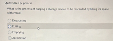 Solved Question 3 (2 ﻿points)What is the process of purging | Chegg.com