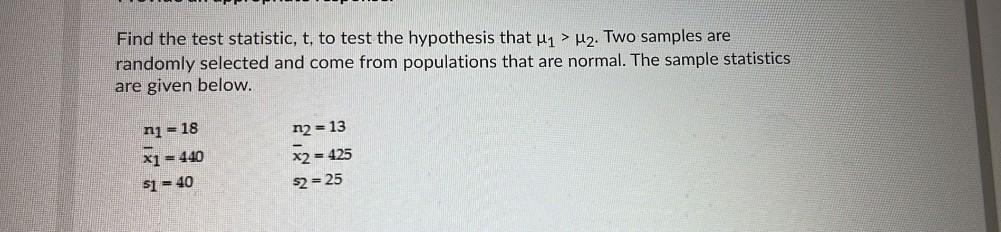 Solved Find The Test Statistic T To Test The Hypothesis Chegg Solved Find The Test Statistic T To Test The Hypothesis Chegg