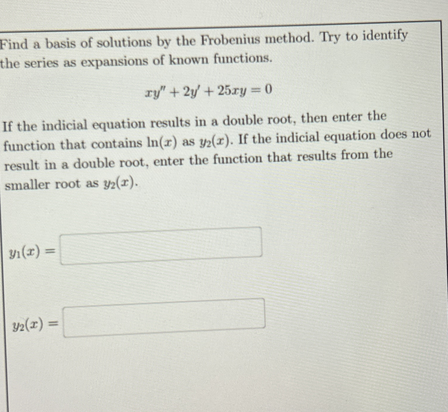 Solved Find a basis of solutions by the Frobenius method. | Chegg.com