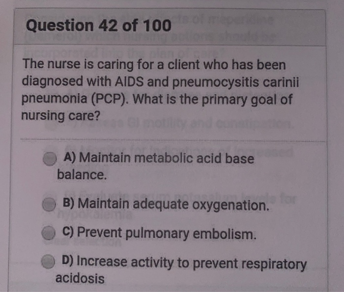 Solved Question 42 of 100 The nurse is caring for a client | Chegg.com