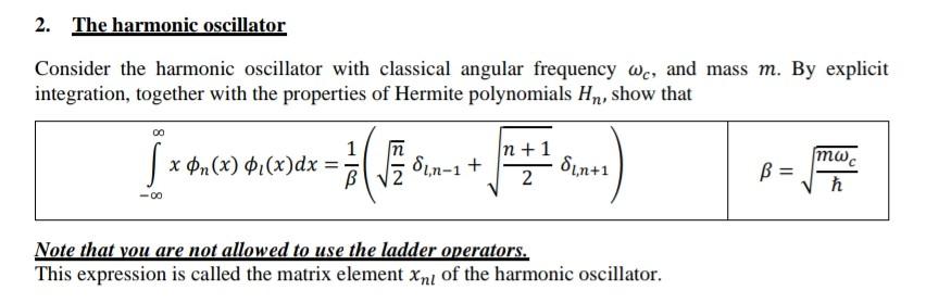 Solved 2. The harmonic oscillator Consider the harmonic | Chegg.com