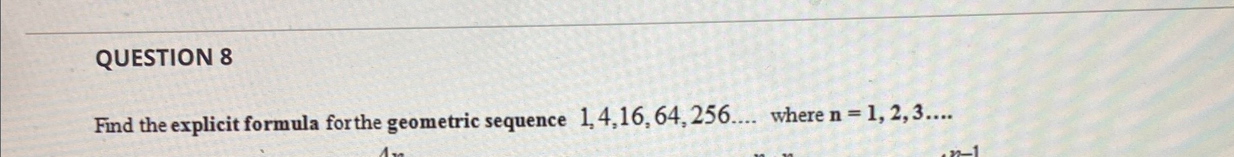 Solved Question 8find The Explicit Formula For The Geometric Chegg