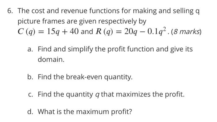 Solved The cost and revenue functions for making and selling | Chegg.com