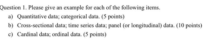 Solved Question 1. Please give an example for each of the | Chegg.com