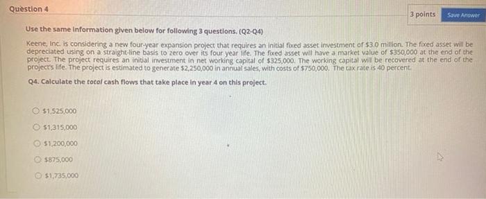 Solved Save Answer Question 4 3 points Use the same | Chegg.com