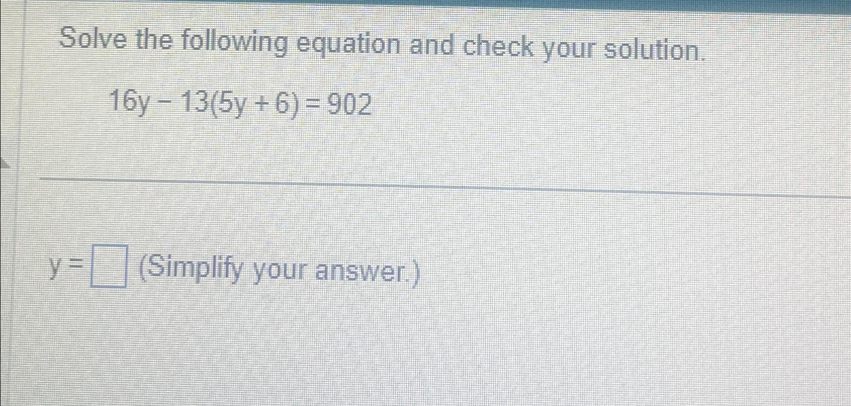 solved-solve-the-following-equation-and-check-your-chegg