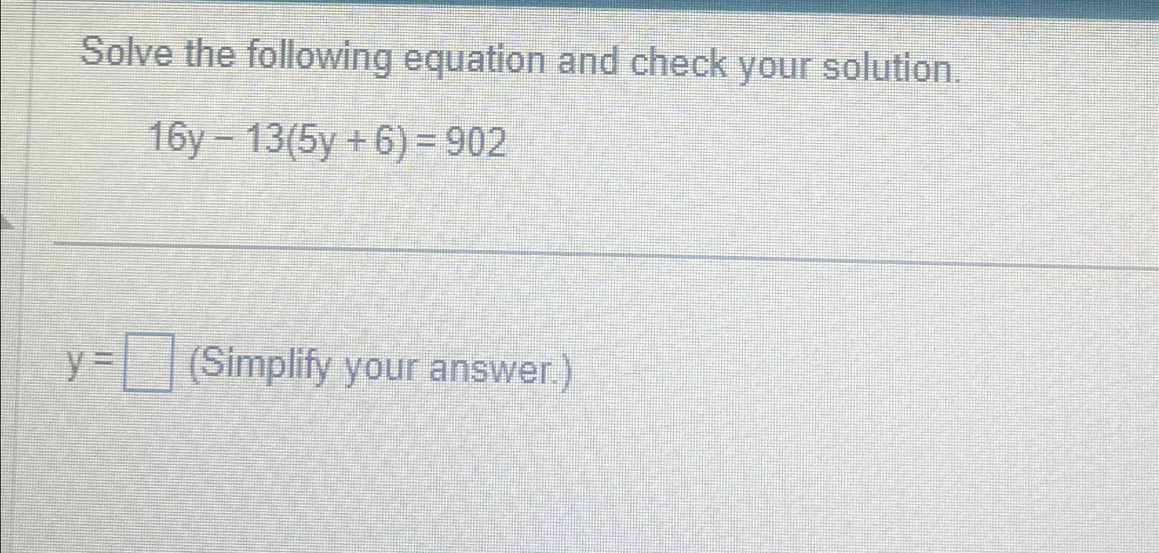 solved-solve-the-following-equation-and-check-your-chegg