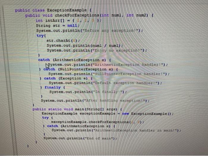 Solved public class ExceptionExample ( public void | Chegg.com