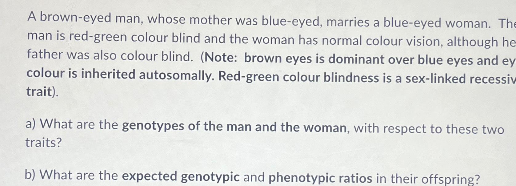 Solved A brown-eyed man, whose mother was blue-eyed, marries | Chegg.com