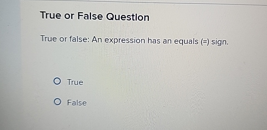 Solved True or False QuestionTrue or false: An expression | Chegg.com