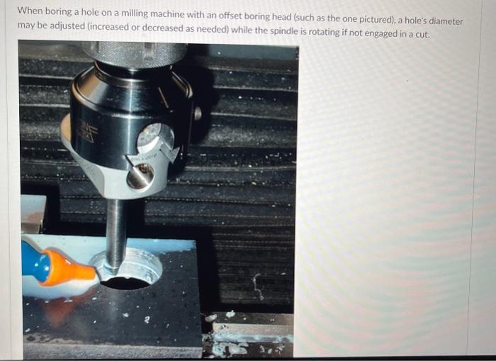 Solved When boring a hole on a milling machine with an