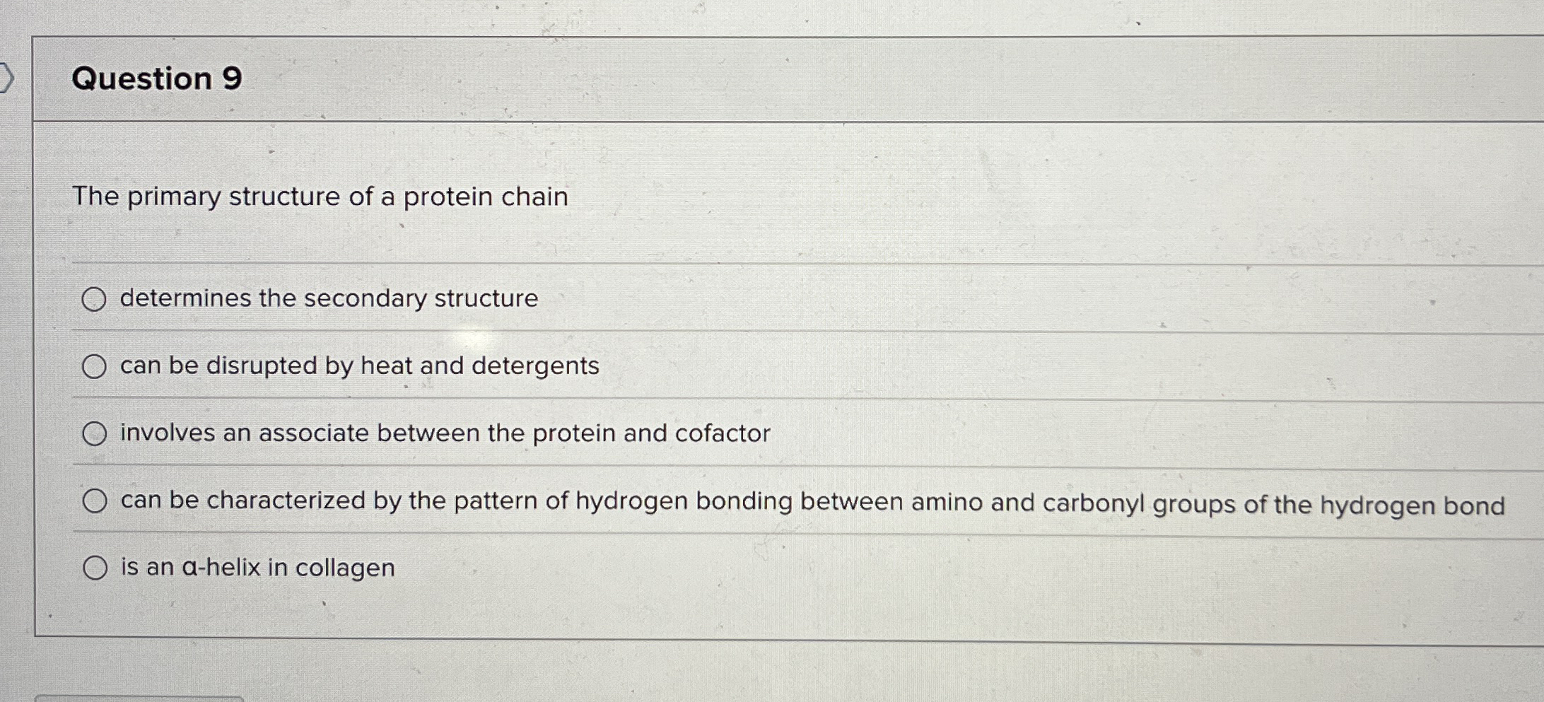 Solved Question 9the Secondary Structure Of A Protein Is Chegg Com