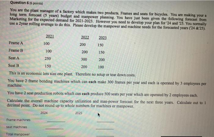 Solved Question 6 (6 points) You are the plant manager of a | Chegg.com