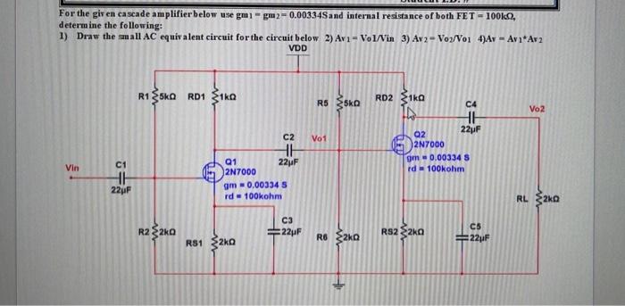 Solved For the given cascade amplifier below use gmi - gm2 | Chegg.com