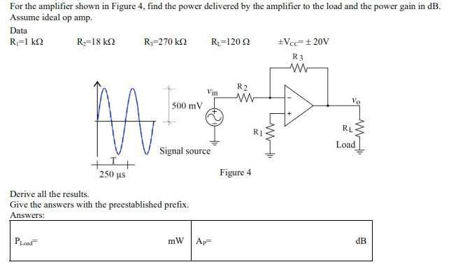 Solved For the amplifier shown in Figure 4, find the power | Chegg.com