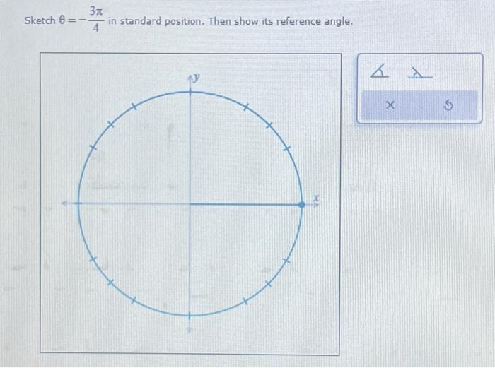 Solved Sketch θ−43π In Standard Position Then Show Its 5613