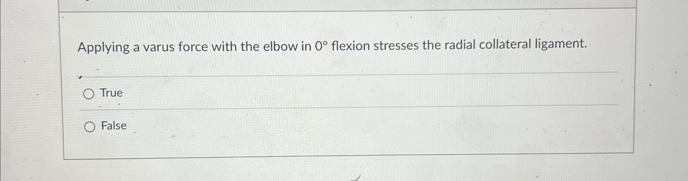 Solved Applying a varus force with the elbow in 0° ﻿flexion | Chegg.com