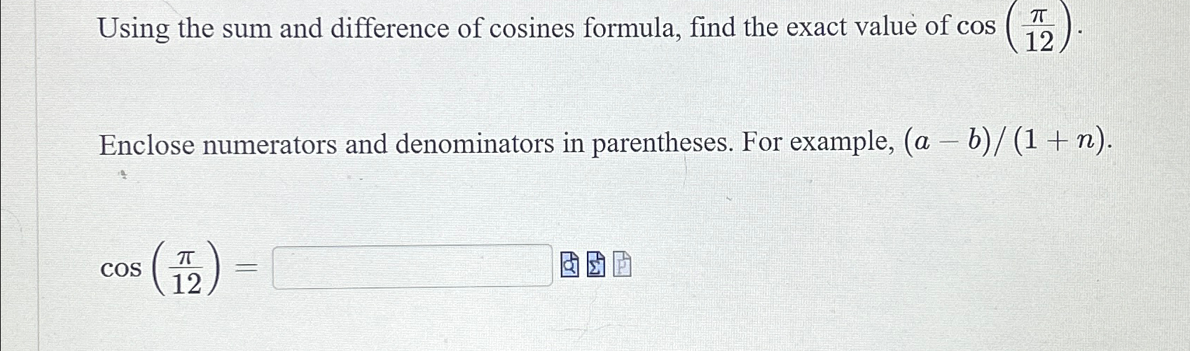 Solved Using the sum and difference of cosines formula, find | Chegg.com