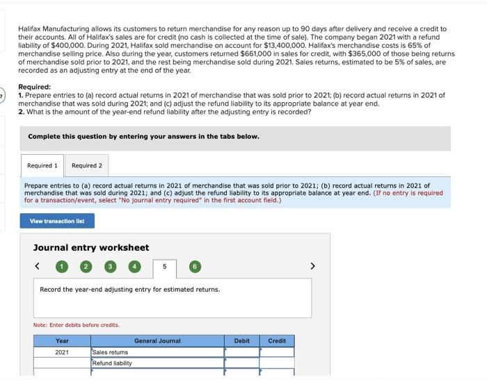 Solved Halifax Manufacturing allows its customers to return