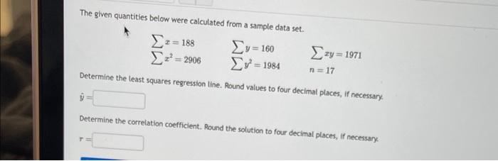 Solved The given quantities below were calculated from a | Chegg.com