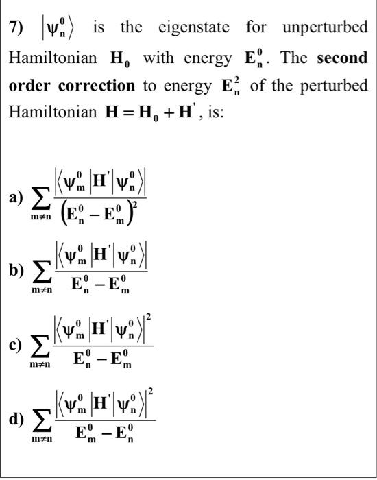 Solved 7) Yü) is the eigenstate for unperturbed Hamiltonian | Chegg.com