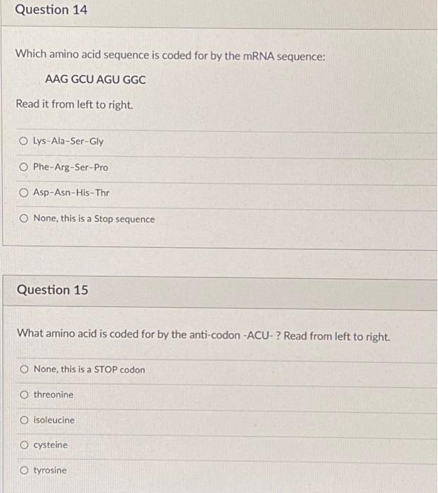 Solved Which amino acid sequence is coded for by the mRNA | Chegg.com