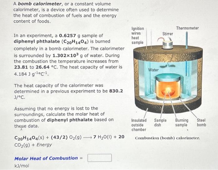 Solved A bomb calorimeter, or constant volume calorimeter,
