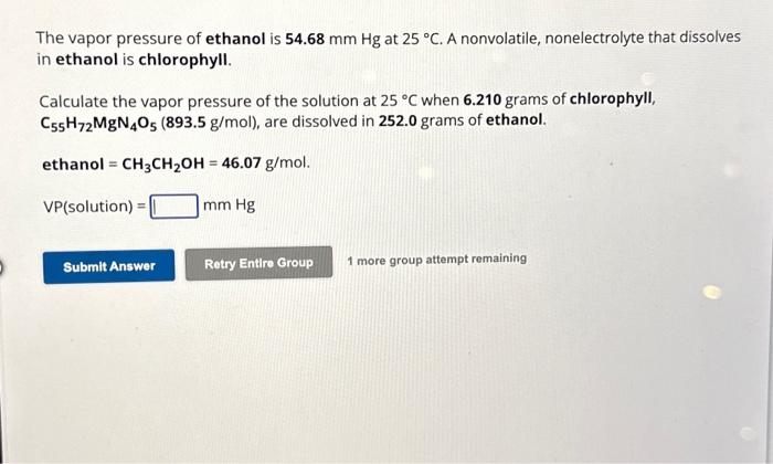 Solved The vapor pressure of ethanol is 54.68 mmHg at 25∘C. | Chegg.com