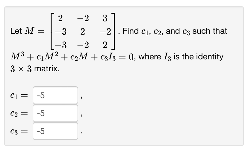 Solved Let M=[2-23-32-2-3-22]. ﻿Find c1,c2, ﻿and c3 ﻿such | Chegg.com