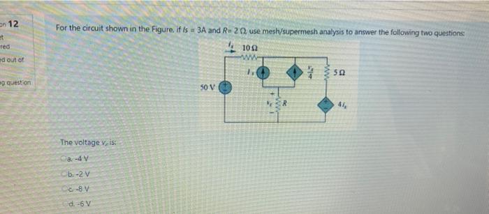 Solved on 12 For the circuit shown in the Figure. if is = 3A | Chegg.com