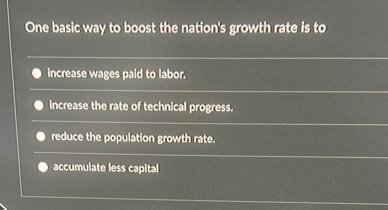 Solved One basic way to boost the nation's growth rate is | Chegg.com