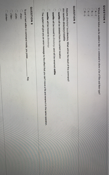QUESTION 4 Which switch below can be added to the ls command to show a list of files and their type 2.-T b.-1 - Cd.-L QUESTIO