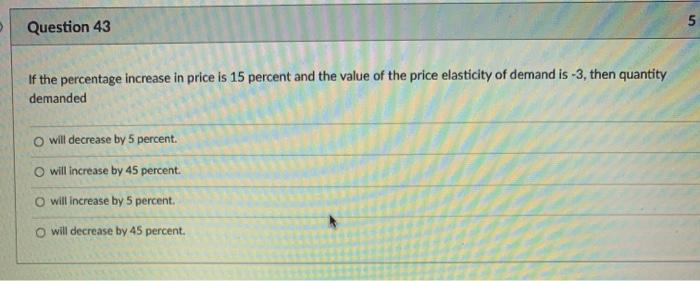 solved-5-5-question-43-if-the-percentage-increase-in-price-chegg