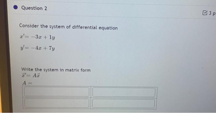 Solved Question 2 Consider the system of differential | Chegg.com