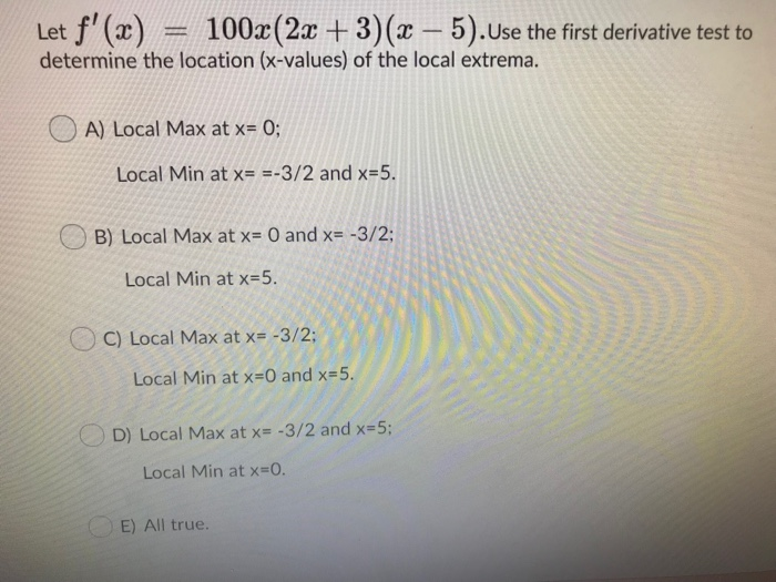 solved-f-100x-2x3-x-5-use-the-first-derivative-test-chegg